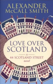 Image of Love Over Scotland by Alexander Mccall Smith Paperback