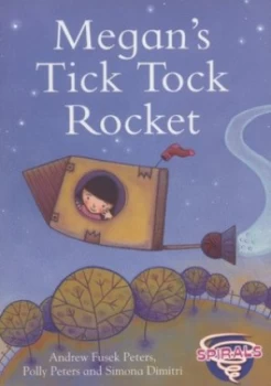 Image of Megans Tick Tock Rocket by Andrew Peters and Polly Peters and Simona Dimitri Paperback