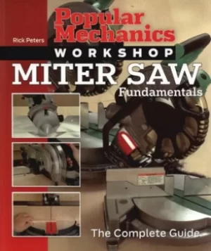 Image of Miter saw fundamentals by Rick Peters