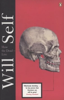 Image of How the Dead Live by Will Self Paperback