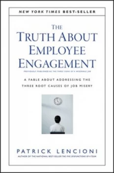 Image of The Truth about Employee Engagement by Patrick M. Lencioni Hardback