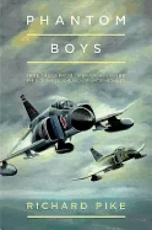 Image of phantom boys true tales from the uk operators of the mcdonnell douglas f 4