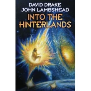 Image of Into the Hinterlands by John Lambshead, David Drake (Hardback, 2011)