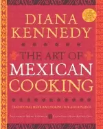 Image of art of mexican cooking traditional mexican cooking for aficionados