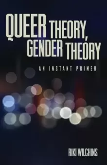 Image of Queer Theory, Gender Theory - An Instant Primer