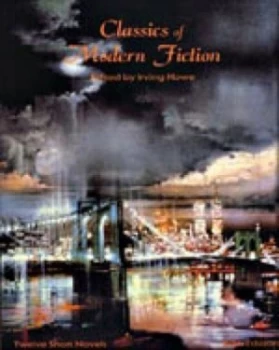 Image of Classics of Modern Fiction by Irving Howe Paperback