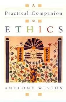 Image of A practical companion to ethics by Anthony Weston