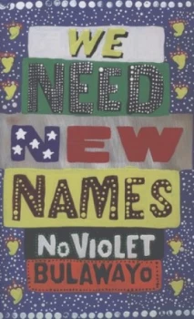 Image of We Need New Names by Noviolet Bulawayo Hardback