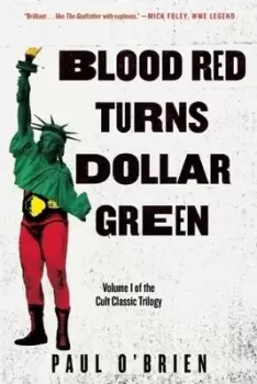Image of Blood red turns dollar green by Paul O'Brien