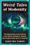 Image of weird tales of modernity the ephemerality of the ordinary in the stories of