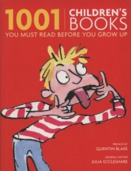 Image of 1001 Childrens Books You Must Read before You Grow up by Julia Eccleshare Paperback