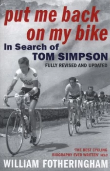 Image of Put Me Back on My Bike by William Fotheringham Paperback