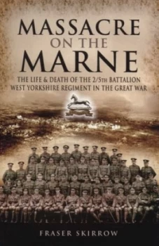 Image of The Massacre on the Marne by Fraser Skirrow Hardback