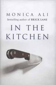 Image of In the Kitchen by Monica Ali Hardback