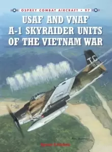 Image of USAF and VNAF A-1 Skyraider Units of the Vietnam War