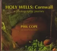 Image of Holy Wells, Cornwall : A Photographic Journey