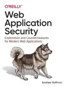Image of Web Application Security : Exploitation and Countermeasures for Modern Web Applications