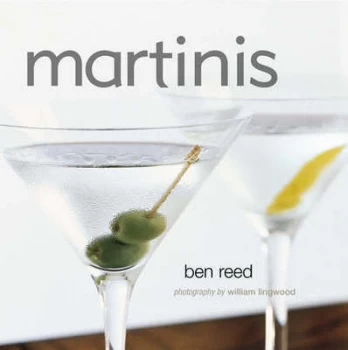 Image of Martinis by Ben Reed and William Lingwood Hardback
