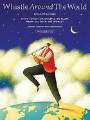 Image of whistle around the world fifty tunes for pennywhistle or flute from all ove