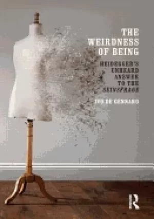 Image of weirdness of being heideggers unheard answer to the seinsfrage