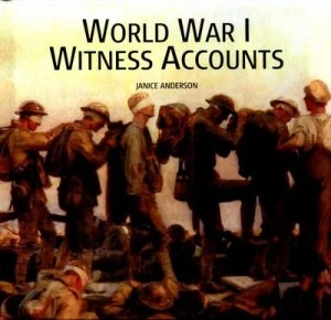 Image of World War I Witness Accounts by Janice Anderson Hardback