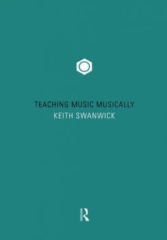 Image of Teaching Music Musically. by Prof Keith Swanwick Paperback