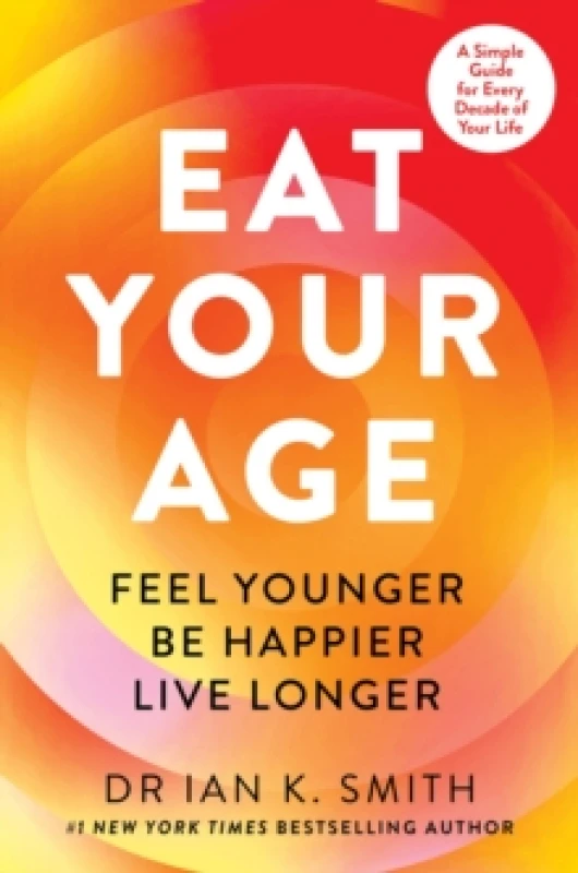 Image of Eat Your Age. Paperback. By Ian K Smith Books