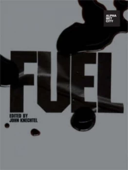 Image of Fuel by John Knechtel Hardback