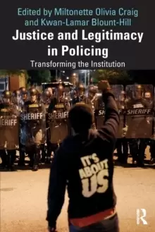 Image of Justice and Legitimacy in Policing : Transforming the Institution