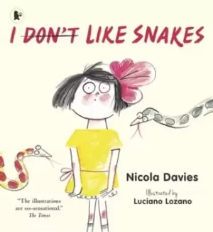 Image of I dont scored out like snakes by Nicola Davies