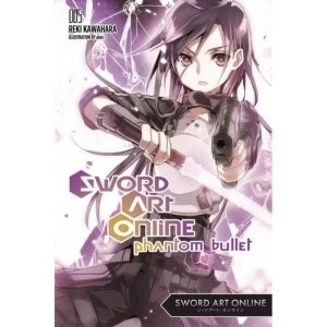 Image of Sword Art Online 5: Phantom Bullet (light novel)