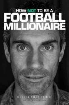 Image of How Not to Be a Football Millionaire Paperback