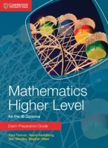 Image of Mathematics Higher Level for the IB Diploma Exam Preparation Guide