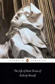 Image of The Life of Saint Teresa of Vila by Herself by Teresa of Avila Paperback