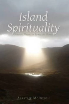 Image of Island Spirituality by Alastair Mcintosh Book