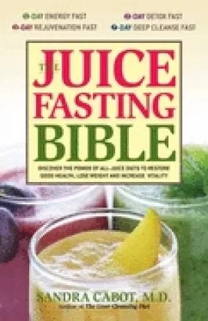 Image of juice fasting bible discover the power of an all juice diet to restore good