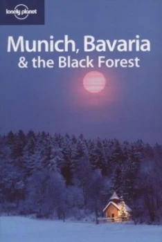 Image of Munich Bavaria and the Black Forest by Andrea Schulte-Peevers and Catherine Le Nevez and Kerry Walker and Andrea Schulte-Peevers Paperback