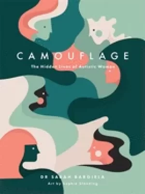 Image of camouflage the hidden lives of autistic women