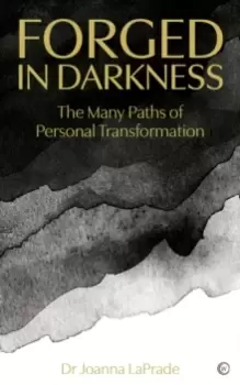 Image of Forged in Darkness : The Many Paths of Personal Transformation