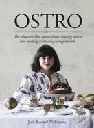 Image of ostro the pleasure that comes from slowing down and cooking with simple ing