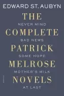 Image of complete patrick melrose novels never mind bad news some hope mothers milk