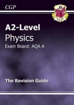 Image of A2-Level Physics. the Revision Guide by Amy Boutal Hardback