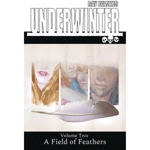 Image of Underwinter: Volume 2: Field Of Feathers