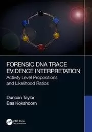 Image of Forensic DNA Trace Evidence Interpretation Activity Level Propositions and Likelihood Ratios