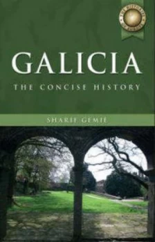 Image of A Concise History of Galicia by Sharif Gemie Paperback
