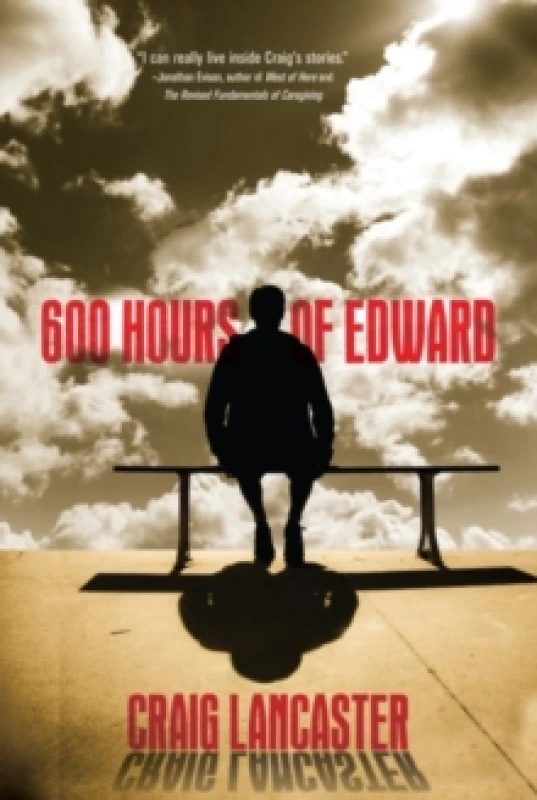 Image of 600 Hours of Edward by Craig Lancaster Paperback