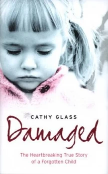 Image of Damaged by Cathy Glass Hardback