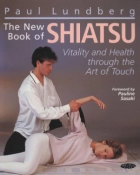Image of The New Book of Shiatsu by Paul Lundberg Paperback