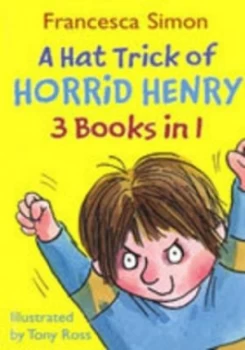 Image of Hattrick of Horrid Henry by Francesca Simon Book