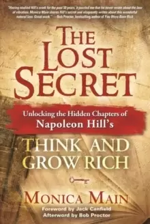 Image of The Lost Secret : Unlocking the Hidden Chapters of Napoleon Hill's Think and Grow Rich
